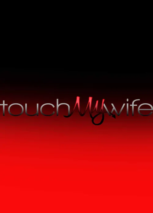 Touch My Wife